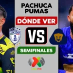 Pachuca vs Pumas hoy: horario, canal y dónde ver EN VIVO la ida de Semifinal del Clausura 2026