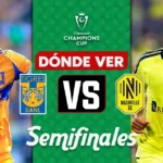 Tigres vs Nashville hoy: horario, canal y dónde ver EN VIVO la vuelta de semifinal de la Concacaf Champions Cup